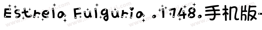 Estrela Fulguria .1748.手机版字体转换